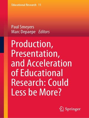 cover image of Production, Presentation, and Acceleration of Educational Research